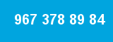 967 378 89 84